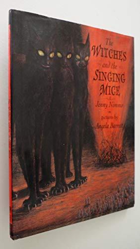 Witches And the Singing Mice