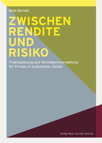 Zwischen Rendite und Risiko: Finanzplanung und Vermögensverwaltung für Private in turbulenten Zeiten