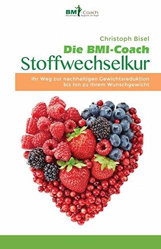 Die BMI-Coach Stoffwechselkur: Ihr Weg zur nachhaltigen Gewichtsreduktion bis hin zu Ihrem Wunschgewicht