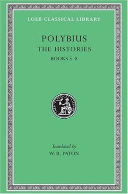 The Histories, Volume III: Books 5-8 (Loeb Classical Library)