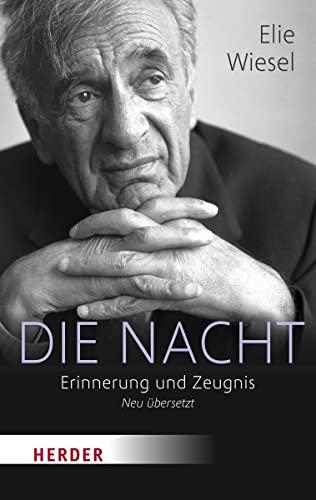 Die Nacht: Erinnerung und Zeugnis – Neu übersetzt (HERDER spektrum)