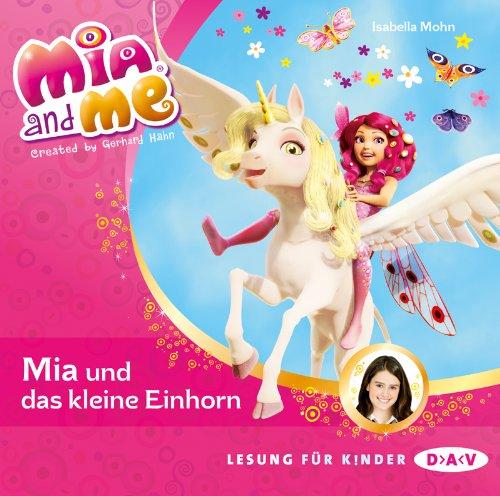 Mia and me - Teil 4: Mia und das kleine Einhorn (1 CD)