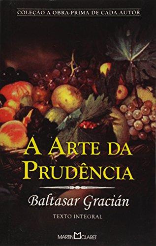 A Arte Da Prudencia (Em Portuguese do Brasil)