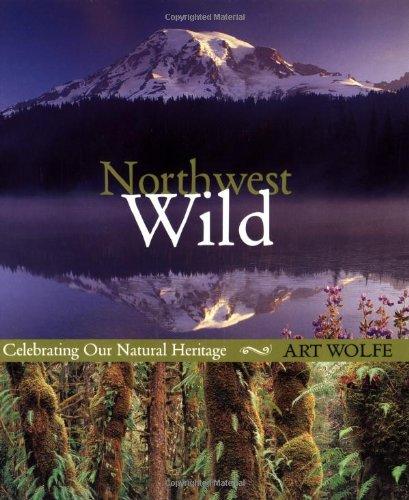 Northwest Wild: Celebrating Our Natural Heritage