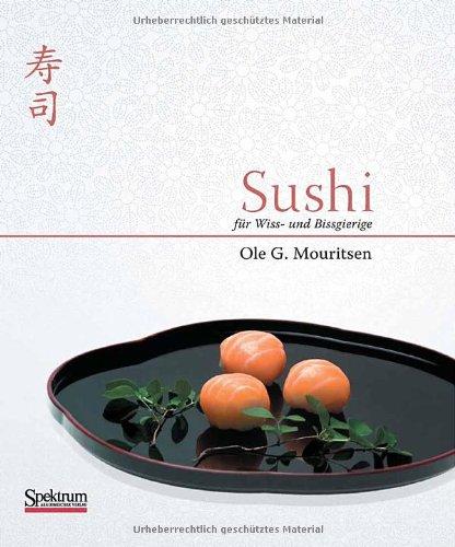 Sushi: Für Wiss- und Bissgierige: Für Biss- und Wissgierige