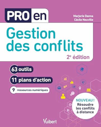 Pro en Gestion des conflits: 63 outils et 11 plans d'action