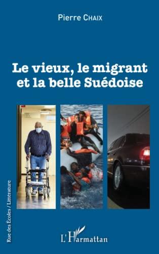 Le vieux, le migrant et la belle Suédoise