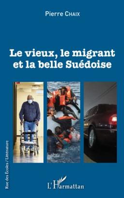 Le vieux, le migrant et la belle Suédoise