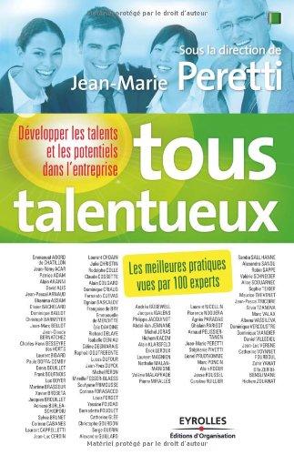 Tous talentueux : développer les talents et les potentiels dans l'entreprise