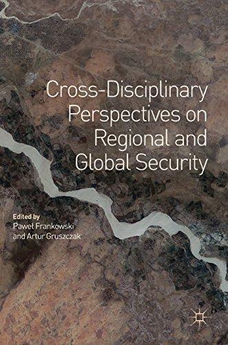 Cross-Disciplinary Perspectives on Regional and Global Security