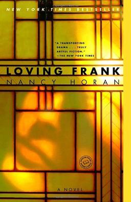 Loving Frank: A Novel