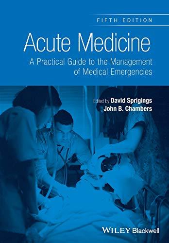 Acute Medicine: A Practical Guide to the Management of Medical Emergencies