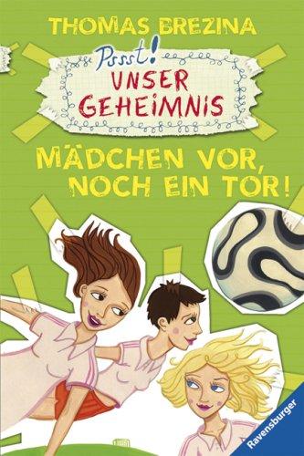 Unser Geheimnis 23: Mädchen vor, noch ein Tor!