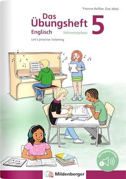 Das Übungsheft Englisch – Hörverstehen 5: Let’s practise listening