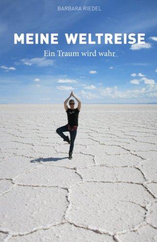 Meine Weltreise: Ein Traum wird wahr