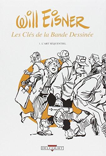 Les clés de la bande dessinée. Vol. 1. L'art séquentiel