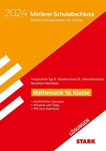 STARK Lösungen zu Original-Prüfungen und Training - Mittlerer Schulabschluss 2024 - Mathematik - Hauptschule Typ B/ Gesamtschule EK/Sekundarschule - NRW (STARK-Verlag - Abschlussprüfungen)