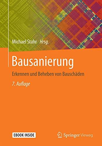 Bausanierung: Erkennen und Beheben von Bauschäden