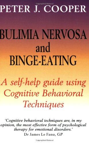 Bulimia Nervosa and Binge-eating: A Guide to Recovery (Robinson Family Health Series)