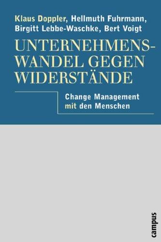 Unternehmenswandel gegen Widerstände: Change Management mit den Menschen