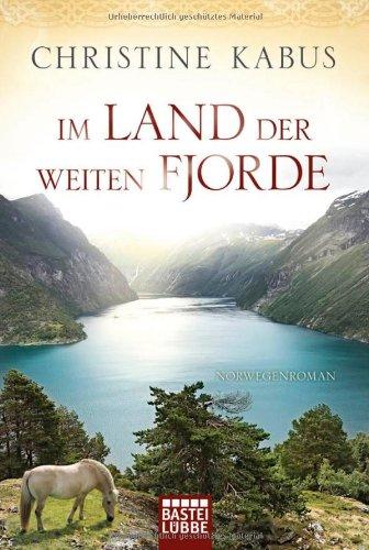 Im Land der weiten Fjorde: Norwegenroman