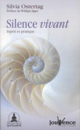 Silence vivant : esprit et pratique