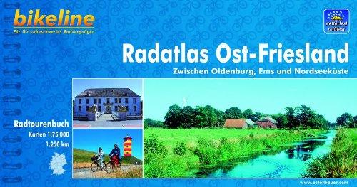 Bikeline Radtourenbuch, Radatlas Ost Friesland: Zwischen Oldenburg, Ems und Nordseeküste. Ein original bikeline-Radtourenbuch, wetterfest/reißfest