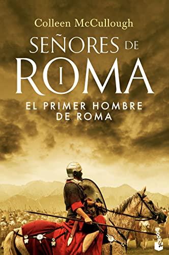 El primer hombre de Roma: SEÑORES DE ROMA I (Novela histórica)