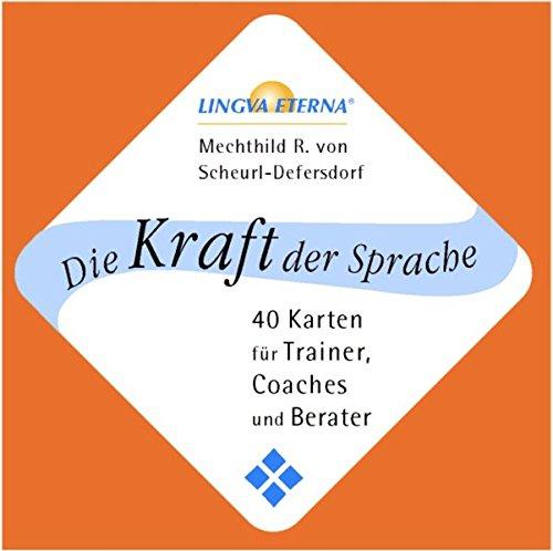 Die Kraft der Sprache - 40 Karten für Trainer, Coaches und Berater