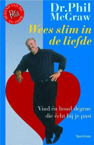 Wees slim in de liefde: vind én houd degene die écht bij je past