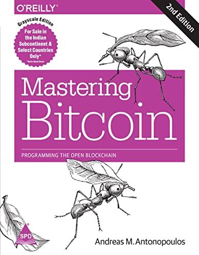 Mastering Bitcoin: Programming the Open Blockchain