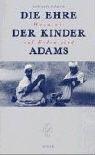 Die Ehre der Kinder Adams: Wozu wir auf Erden sind