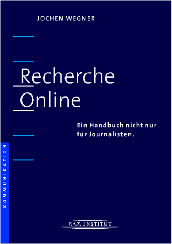 Recherche Online. Ein Handbuch nicht nur für Journalisten.