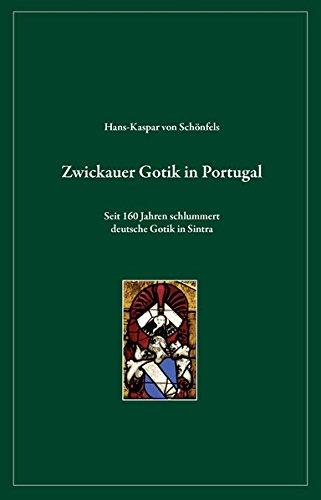 Zwickauer Gotik in Portugal: Seit 160 Jahren schlummert deutsche Gotik in Sintra