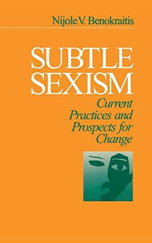 Subtle Sexism: Current Practice and Prospects for Change