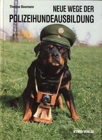 Neue Wege der Polizeihundeausbildung