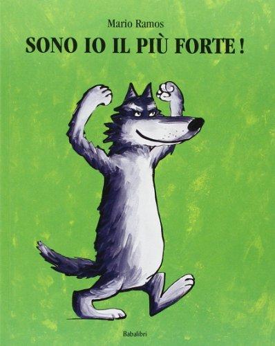 Sono io il più forte!