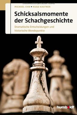 Schicksalsmomente der Schachgeschichte: Dramatische Entscheidungen und historische Wendepunkte