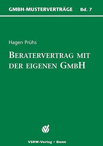 Beratervertrag mit der eigenen GmbH (GmbH-Musterverträge)