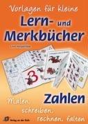 Vorlagen für kleine Lern- und Merkbücher - Zahlen: Malen, Schreiben, Lesen, Falten