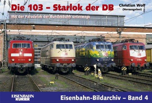 Die 103 - Starlok der DB. Mit der Paradelok der DB unterwegs