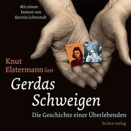 Gerdas Schweigen. CD . Die Geschichte einer Überlebenden