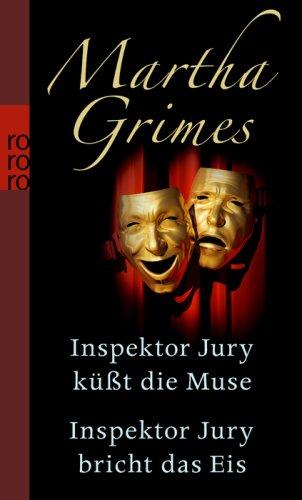 Inspektor Jury küßt die Muse. Inspektor Jury bricht das Eis: Zwei Romane