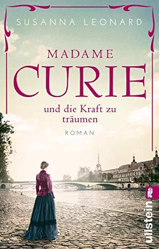 Madame Curie und die Kraft zu träumen (Ikonen ihrer Zeit, Band 1)