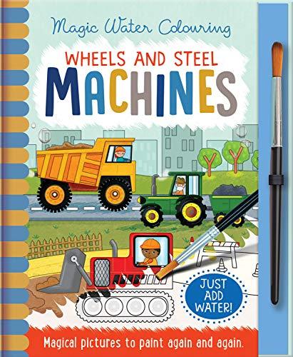 Copper, J: Wheels and Steel - Machines (Magic Water Colouring)