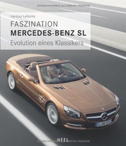 Faszination Mercedes-Benz SL: Evolution eines Klassikers