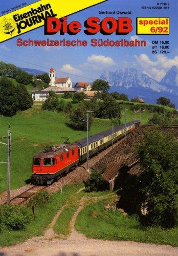 Eisenbahn Journal - Die SOB - Schweizerische Südostbahn Special