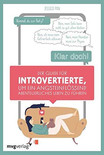 Der Guide für Introvertierte, um ein angsteinflößend abenteuerliches Leben zu führen: Ich habe ein Jahr lang zu allem JA gesagt – und es war das größte Abenteuer meines Lebens