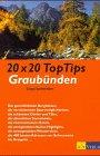 20 x 20 Top Tips, Graubünden