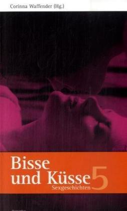 Bisse und Küsse 5: Sexgeschichten